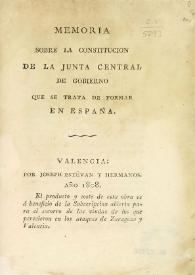 Memoria sobre la constitución de la Junta Central de gobierno que se trata de formar en España