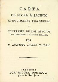 Carta de Flora a Jacinto : atrocidades francesas y contraste de los afectos más interesantes al pecho español