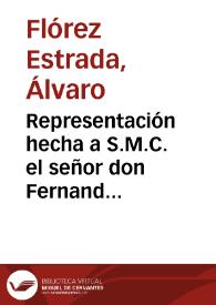 Representación hecha a S.M.C. el señor don Fernando VII, en defensa de las Cortes