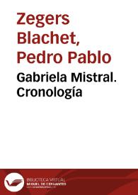 Gabriela Mistral. Cronología
