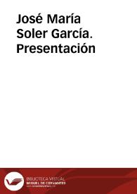 José María Soler García. Presentación