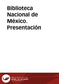 Biblioteca Nacional de México. Presentación