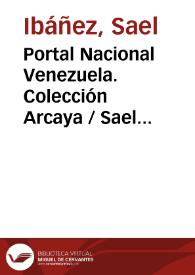 Portal Nacional Venezuela. Colección Arcaya