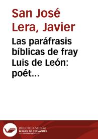 Las paráfrasis bíblicas de fray Luis de León: poética, retórica y hermenéutica