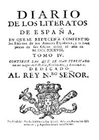 Diario de los literatos de España : en que se reducen a compendio los Escritos de los Autores Españoles, y se hace juicio de sus Obras, desde el año 1737. Tomo IV
