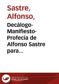 Decálogo-Manifiesto-Profecía de Alfonso Sastre para acompañar su drama 