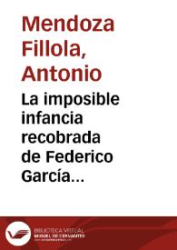 La imposible infancia recobrada de Federico García Lorca: las claves en 