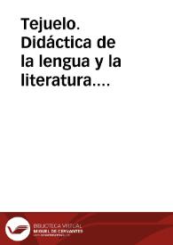 Tejuelo. Didáctica de la lengua y la literatura. Educación