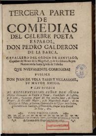 Tercera parte de comedias del celebre poeta español don Pedro Calderon de la Barca...