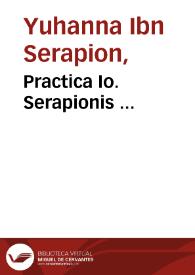 Practica Io. Serapionis ...