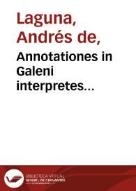 Annotationes in Galeni interpretes...