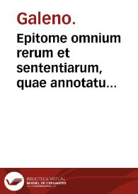 Epitome omnium rerum et sententiarum, quae annotatu dignae in commentariis Galeni in Hippocratem extant