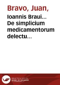 Ioannis Braui... De simplicium medicamentorum delectu & praeparatione libri duo: qui ars pharmacopoea dici possunt...
