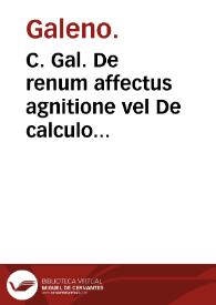 C. Gal. De renum affectus agnitione vel De calculo liber.