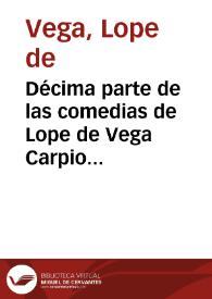 Décima parte de las comedias de Lope de Vega Carpio...