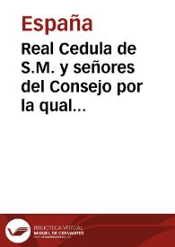 Real Cedula de S.M. y señores del Consejo por la qual se manda establecer en Madrid un Colegio y Escuela de Cirugía ...