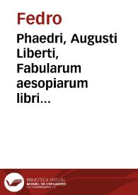 Phaedri, Augusti Liberti, Fabularum aesopiarum libri quinque