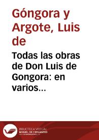 Todas las obras de Don Luis de Gongora : en varios poemas