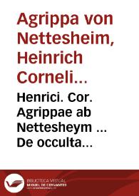 Henrici. Cor. Agrippae ab Nettesheym ... De occulta philosophia libri III.