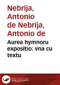 Aurea hymnoru expositio : vna cu textu