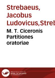 M. T. Ciceronis Partitiones oratoriae