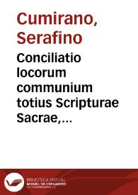 Conciliatio locorum communium totius Scripturae Sacrae, qui inter se pugnare videntur