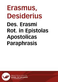 Des. Erasmi Rot. in Epistolas Apostolicas Paraphrasis