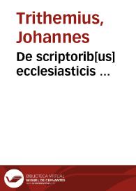 De scriptorib[us] ecclesiasticis ...