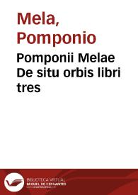 Pomponii Melae De situ orbis libri tres