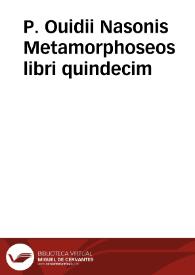 P. Ouidii Nasonis Metamorphoseos libri quindecim