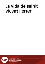 La vida de sa[n]t Vicent Ferrer