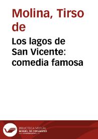 Los lagos de San Vicente : comedia famosa