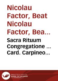 Sacra Rituum Congregatione ... Card. Carpineo Valentina Beatificationis, & Canonizationis ... Nicolai Factor... : Positio super dubio ...