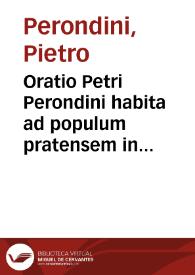 Oratio Petri Perondini habita ad populum pratensem in funere ... D. Eleonorae Cosmi Medicis Florentiae, & Senarum Ducis coniugis. Tertio Kalend. Ianuarii MDLXII