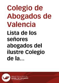 Lista de los señores abogados del ilustre Colegio de la Ciudad de Valencia, que residen en ella, sacada para este año 1773