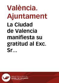 La Ciudad de Valencia manifiesta su gratitud al Exc. Sr. D. Enrique O-Donell, General en Xefe del Exército de Cataluña