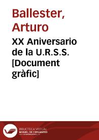 XX Aniversario de la U.R.S.S.  [Document gràfic]