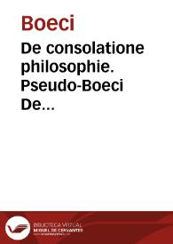 De consolatione philosophie. Pseudo-Boeci De disciplina scholarium : omnia cum commentario Pseudo-Thomae de Aquino