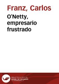 O'Netty, empresario frustrado
