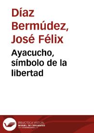 Ayacucho, símbolo de la libertad