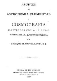 Apuntes de Astronomia elemental o Cosmografia...