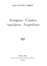 Antiguos cantos populares argentinos: (Cancionero de Catamarca)