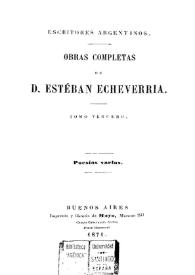 Obras completas de D. Esteban Echeverría. Tomo 3. Poesías varias [1871]