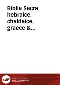 Biblia Sacra hebraice, chaldaice, graece & latine... : [tomus tertius]