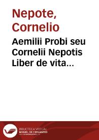 Aemilii Probi seu Cornelii Nepotis Liber de vita excellentium imperatorum