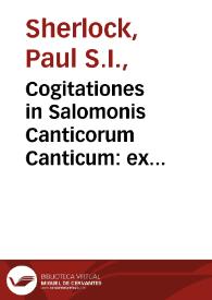Cogitationes in Salomonis Canticorum Canticum : ex triplici vestigatione humana, sacra, didactica : volumen secundum