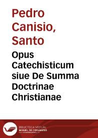 Opus Catechisticum siue De Summa Doctrinae Christianae