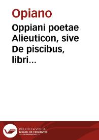 Oppiani poetae Alieuticon, sive De piscibus, libri quinq[ue]