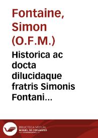 Historica ac docta dilucidaque fratris Simonis Fontani Senonensis ... In lib. Ruth explicatio...