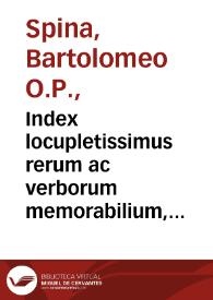 Index locupletissimus rerum ac verborum memorabilium, in F. Ioannis Capreoli Quaestiones super libros Sententiarum...